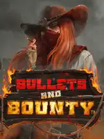 Bullets and Bounty