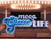 Mega Glam Life