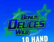 Bonus Deuces Wild 10 Hand