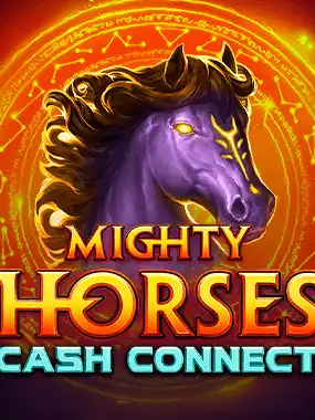 Mighty Horses: Cash Connect