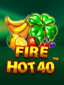 Fire Hot 40