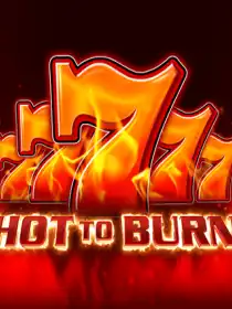 Hot to burn