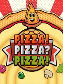 PIZZA! PIZZA? PIZZA!