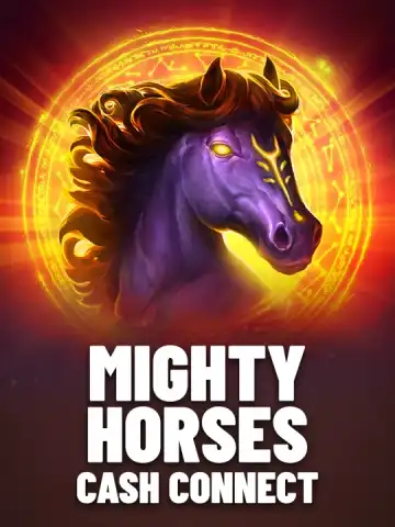 Mighty Horses: Cash Connect