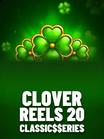 Clover Reels 20: Classic$$eries