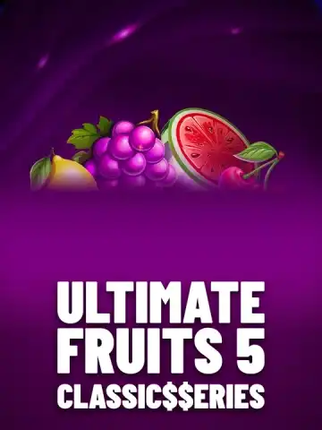 Ultimate Fruits 5: Classic$$erieS