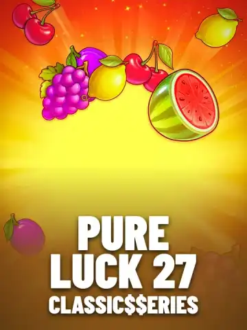 Pure Luck 27: Classic$$erieS