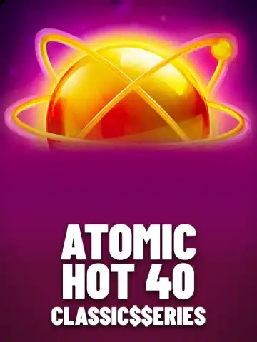 Atomic Hot 40: Classic$$erieS