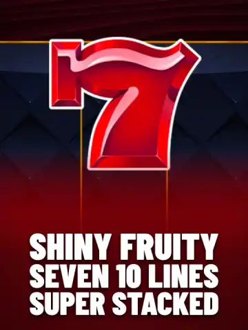 Shiny Fruity Seven 10 Lines Super Stacked