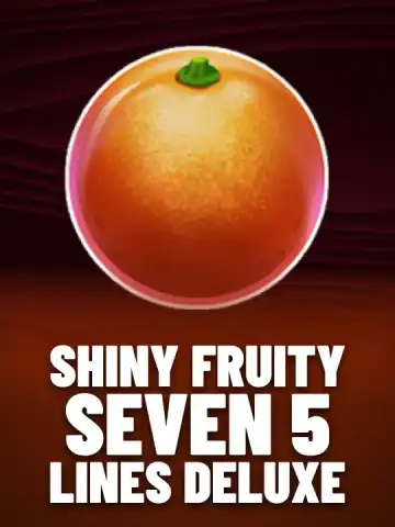 Shiny Fruity Seven 5 Lines Deluxe