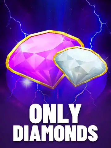 Only Diamonds