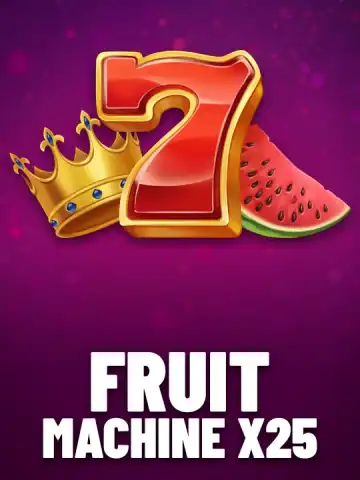 Fruit Machine x25