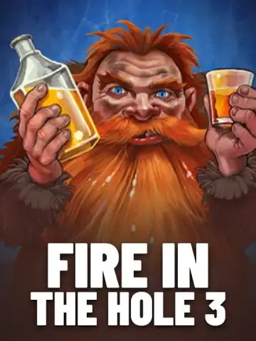 Fire in the Hole 3