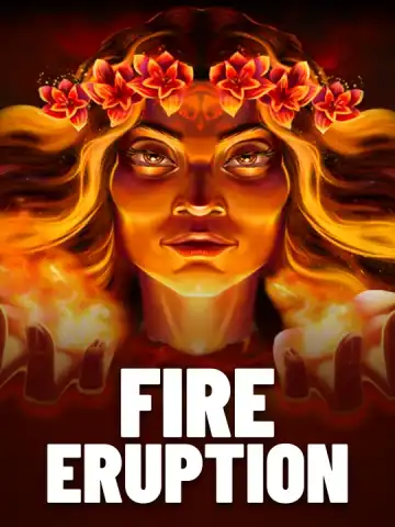 Fire Eruption
