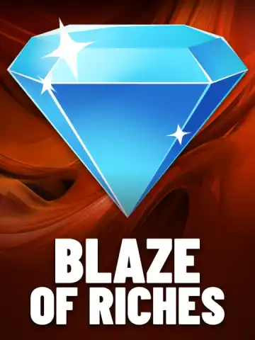 Blaze of Riches