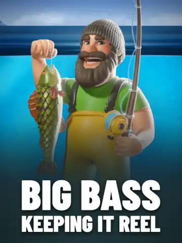 Big Bass - Keeping it Reel