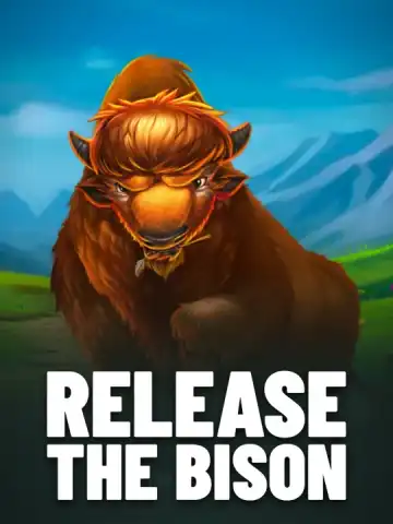 Release the Bison