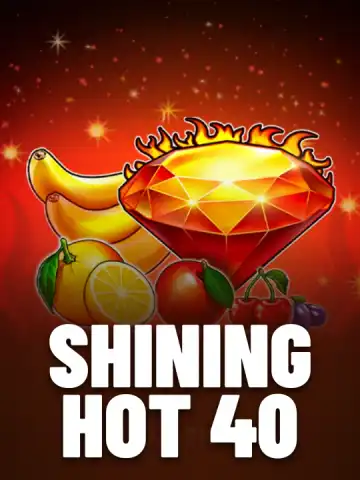 Shining Hot 40