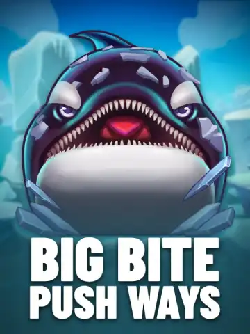 Big Bite Push Ways